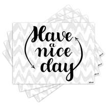 Jogo Americano com 4 peças - Have Nice Day - Frase - 1339Jo Jogo Americano com 4 peças - Have Nice Day - Frase - 1339Jo
