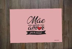 Jogo Americano Mulher Mãe Como é Grande Meu Amor Jogo Americano Mulher Mãe Como é Grande Meu Amor