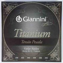 Jogo de Cordas Giannini GENWTA Titanium Violão Nylon Tensão Pesada