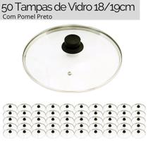 Jogo de Tampas de Vidro Temperado 18/19cm Avulsas 50 Unidades Com Pomel Preto