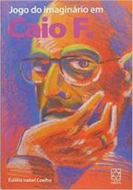 Jogo do Imaginário em Caio F. - EDUCS