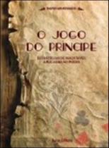 Jogo do principe, o - estrategias de maquiavel aplicadas ao poker - RAISE Jogo do principe, o - estrategias de maquiavel aplicadas ao poker - RAISE