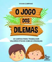 Jogo dos Dilemas, O Jogo dos Dilemas, O