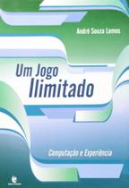 Jogo ilimitado, um: computacao e experiencia - UNIJUI