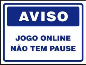 Jogo Online Não Tem PausePlaca Decorativa Gamer Streaming