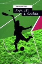 Jogo, set e dividida - MARTINS FONTES