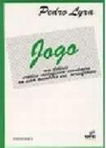 Jogo - um delirio erotico-metafisico-economico ou uma aventura em versifras