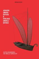 Jogos (ben)ditos e folias (mal)ditas