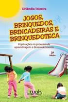 Jogos, brinquedos, brincadeiras e brinquedoteca Jogos, brinquedos, brincadeiras e brinquedoteca