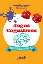 Jogos Cognitivos - Um Olhar Multidisciplinar 1 Ed 2018