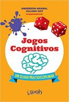 Jogos cognitivos um olhar multidisciplinar - WAK