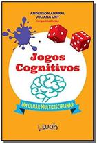 Jogos cognitivos um olhar multidisciplinar - WAK