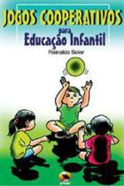 Jogos Cooperativos Para Educacao Infantil - Spri - LC