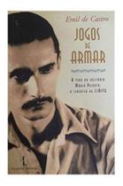 Jogos de Armar: A Biografia de Mário Peixoto - Livro de Arte, Cinema e Literatura - Editora Nova Aguilar