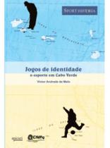 Jogos de identidade: o esporte em cabo verde Jogos de identidade: o esporte em cabo verde