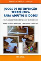 Jogos de Intervenção Terapêutica Para Adultos e Idosos. Desafie As Suas Competências - Papa-Letras Jogos de Intervenção Terapêutica Para Adultos e Idosos. Desafie As Suas Competências - Papa-Letras