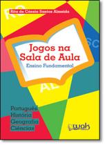 Jogos na Sala de Aula: Ensino Fundamental - WAK