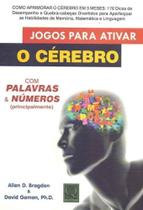 Jogos Para Ativar o Cérebro - QUALITYMARK EDITORA Jogos Para Ativar o Cérebro - QUALITYMARK EDITORA
