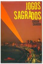 Jogos Sagrados - Vikram Chandra