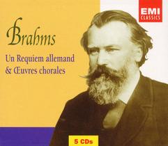 Johannes Brahms Un Requiem Allemand & Euvres Chorales - 05 CDs Johannes Brahms Un Requiem Allemand & Euvres Chorales - 05 CDs