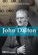 John dalton - a teoria atomica e a fundaçao da quimica moderna