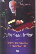 John Macarthur Servo Da Palavra E Do Rebanho - Brochura - Editora Pes