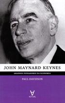 John Maynard Keynes - Col.grandes Pensadores da Economia