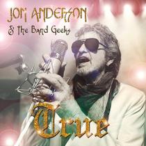 Jon Anderson And The Band Geeks - True CD (Slipcase) Jon Anderson And The Band Geeks - True CD (Slipcase)