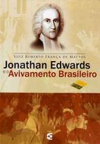 Jonathan Edwards E O Avivamento Brasileiro - Editora Cultura Cristã