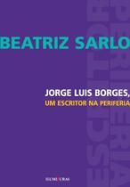 Jorge Luis Borges, Um Escritor na Periferia
