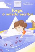 Jorge, o amado escritor - PAULUS Jorge, o amado escritor - PAULUS