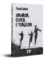 Jornada, cerco e tragédia