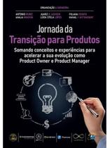 Jornada Da Transição Para Produtos - BRASPORT LIVROS Jornada Da Transição Para Produtos - BRASPORT LIVROS