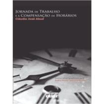 Jornada de Trabalho e a Compensacao de Horarios Jornada de Trabalho e a Compensacao de Horarios