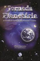 Jornada Planetária - Guerreiro - 1ª Ed. - Mundo Maior Editora