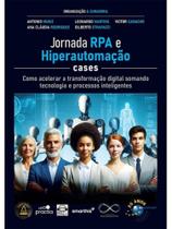 Jornada rpa e hiperautomação - cases Jornada rpa e hiperautomação - cases