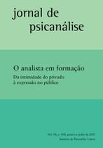 Jornal de Psicanálise 108 O analista em formação. Da intimidade do privado à expressão no público Jornal de Psicanálise 108 O analista em formação. Da intimidade do privado à expressão no público