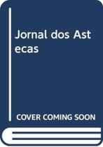 Jornal dos astecas - DIMENSAO - PARADIDATICO