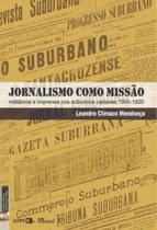 Jornalismo como missão: militância e imprensa nos subúrbios cariocas, 1900-1920