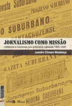 Jornalismo como Missão: Militância e Imprensa nos Subúrbios Cariocas, 1900-1920
