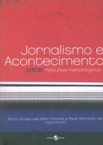 Jornalismo e Acontecimento - Volume 2 - Percursos Metodológicos - Insular
