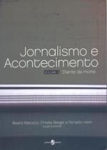 Jornalismo e Acontecimento - Volume 3 - Diante Da Morte Jornalismo e Acontecimento - Volume 3 - Diante Da Morte
