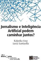 Jornalismo e Inteligencia Artificial Podem Caminhar Juntos