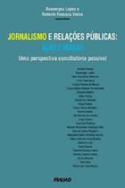 Jornalismo e Relações Publicas Ação e Reação uma proposta conciliatória possível - MAUAD X