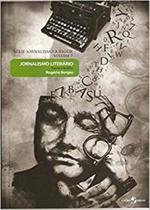Jornalismo Literário - Teoria e Análise - Série Jornalismo a Rigor Volume 7