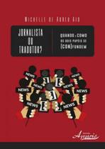Jornalista ou tradutor quando e como os dois papéis se (con)fundem