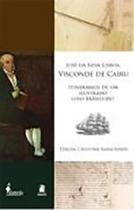 José da Silva Lisboa, Visconde de Cairu: Itinerários de um ilustrado luso-brasileiro José da Silva Lisboa, Visconde de Cairu: Itinerários de um ilustrado luso-brasileiro