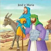José e Maria - Col. As Mais Famosas Histórias da Bíblia - CEDIC