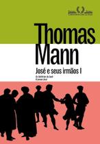 José E Seus Irmãos I: As Histórias De Jacó E O Jovem José José E Seus Irmãos I: As Histórias De Jacó E O Jovem José
