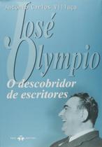 José Olympio: O Descobridor de Escritores